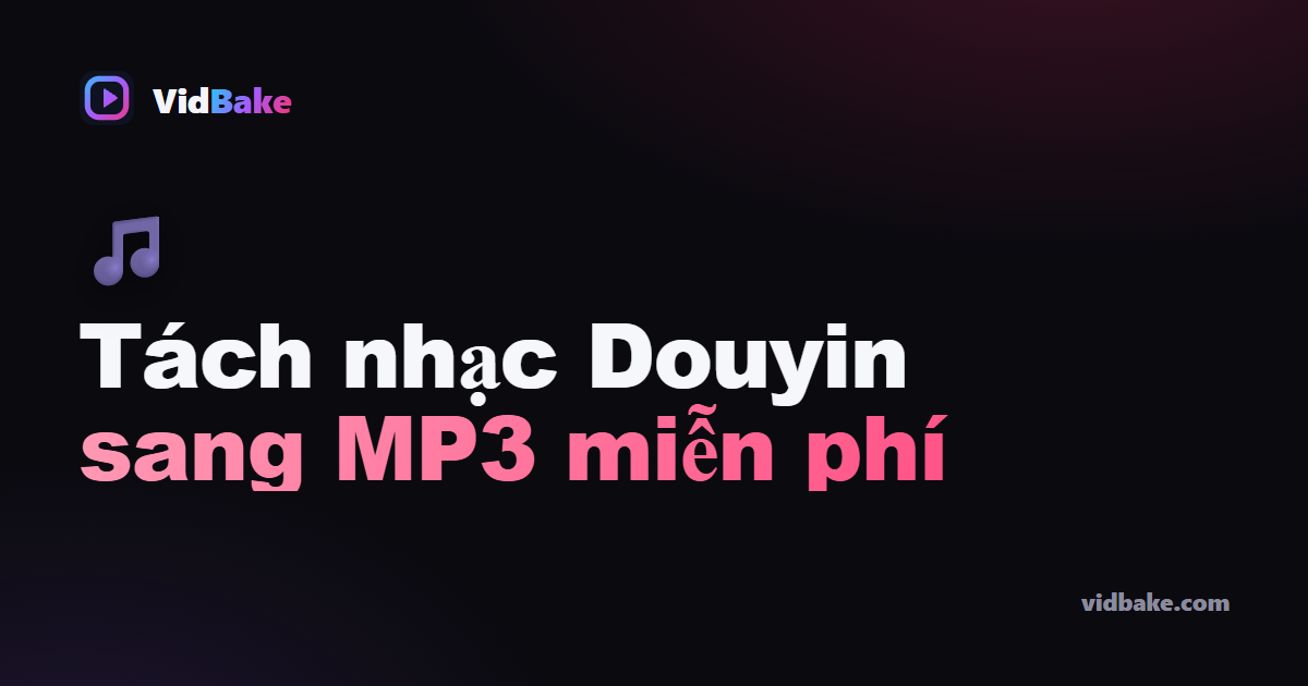 Cách Tách Nhạc Từ Video Douyin Sang MP3 (30 Giây, Không Cần App)