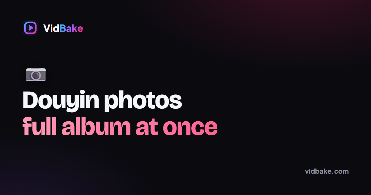 How to Download Douyin Photos — the Whole Album at Once
