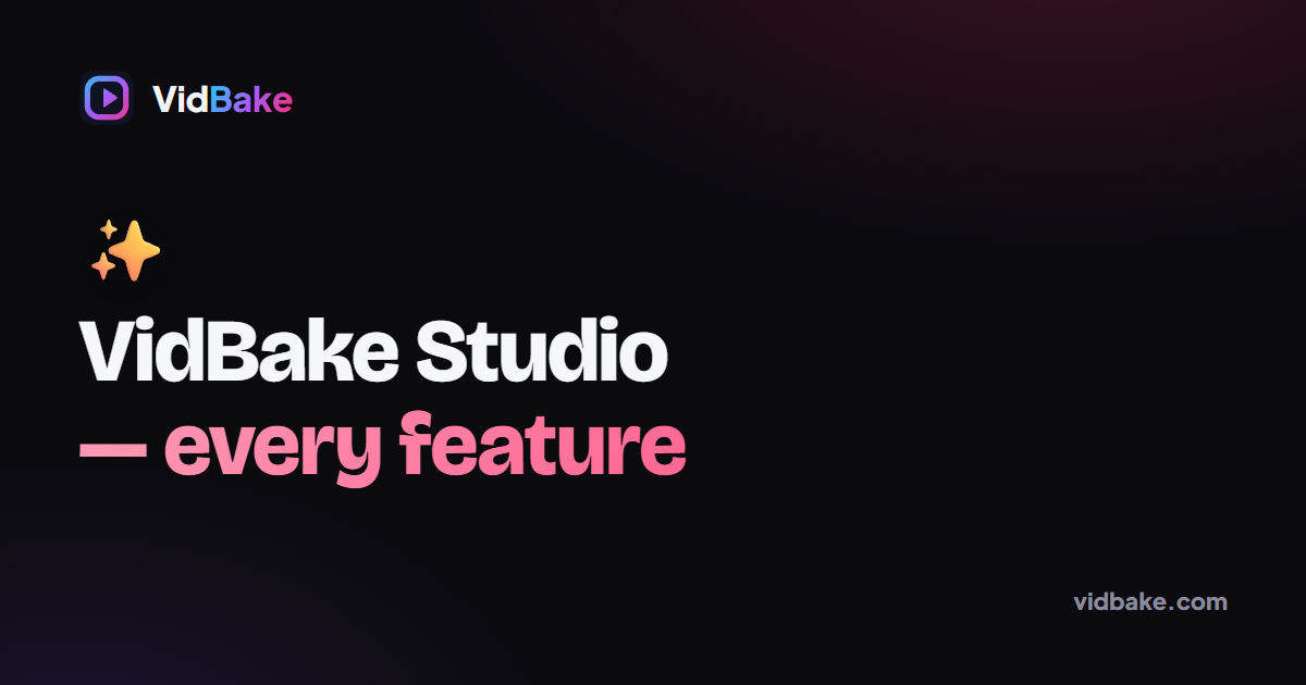 What Can VidBake Studio Actually Do? A Complete Feature Tour
