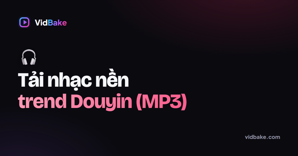 Cách Tải Nhạc Nền & Sound Trend Douyin Về Máy (MP3)
